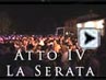 Atto IV - La serata